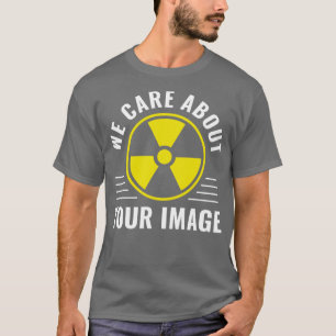 Radiology Tech Funny XRay Rad Tech Radiologist T-Shirt