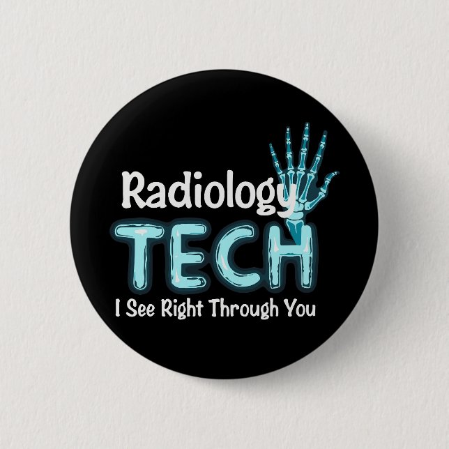 Radiology Tech Humour X Ray 2 Inch Round Button (Front)