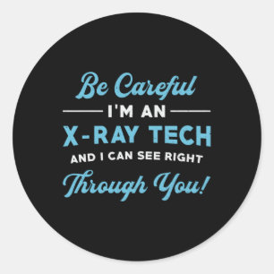 Radiology Tech I'm An X-Ray Tech Xray Radiologist Classic Round Sticker