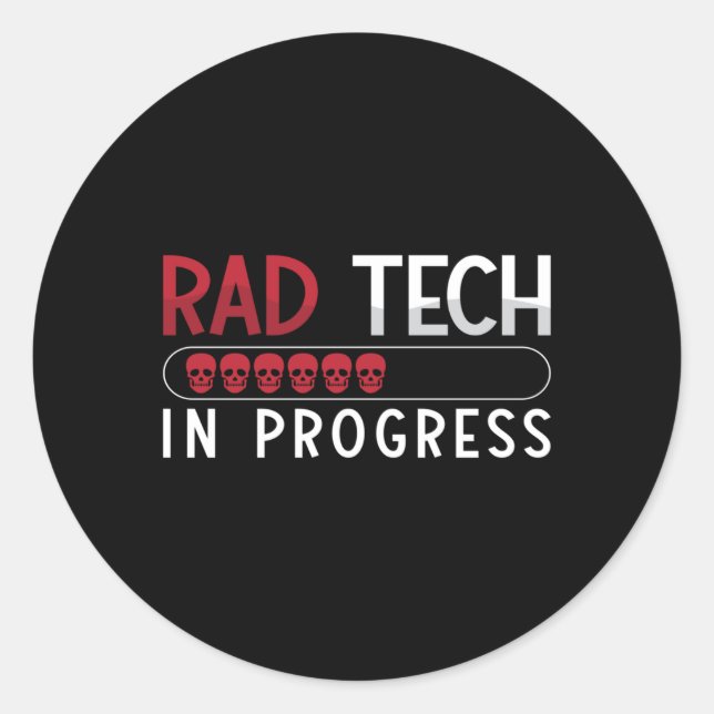 Radiology Tech Rad Tech In Progress Technologist Classic Round Sticker (Front)