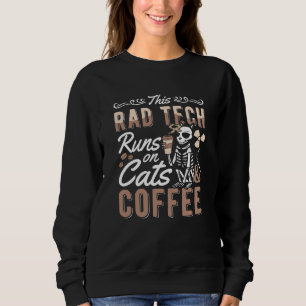 Radiology This Rad Tech Runs Cats And Coffee Xray Sweatshirt