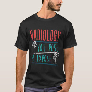 Radiology Week And Radiology School T-Shirt