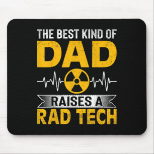 Radiology Xray Tech's Dad The Best Kind Dad Raises Mouse Pad