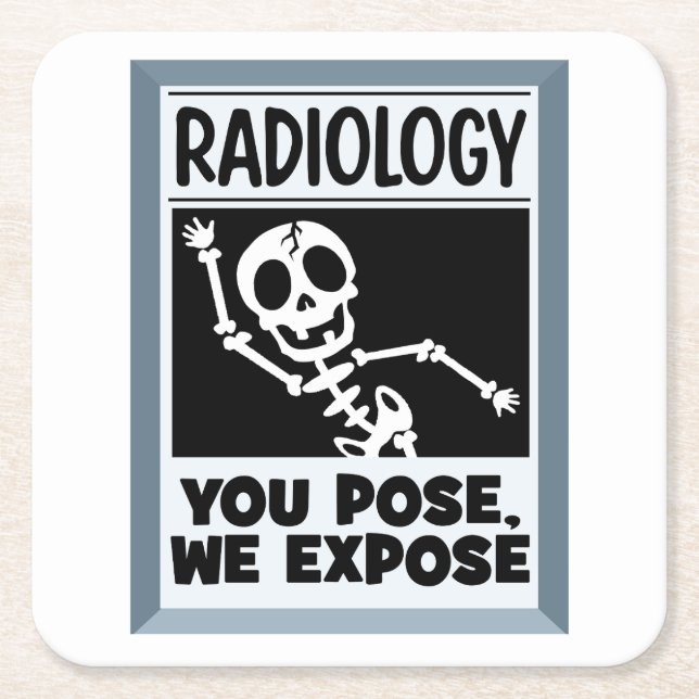Radiology You Pose We Expose Coaster (Front)