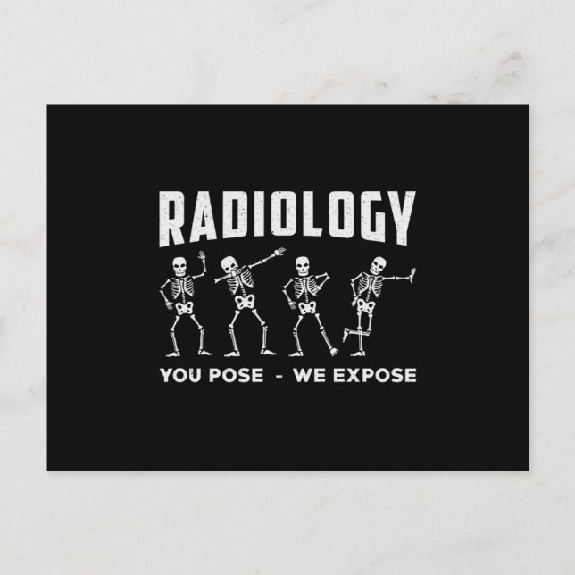 Radiology You Pose We Expose Technologist Xray Postcard (Front)