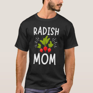 Radish Mom Vegetable Mothers' Day Gardener 1 T-Shirt