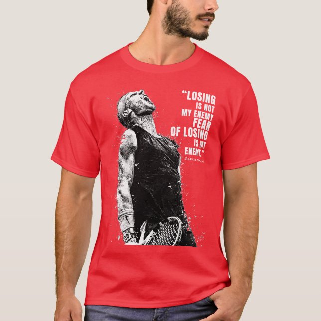 Rafael Nadal Quotes T-Shirt (Front)