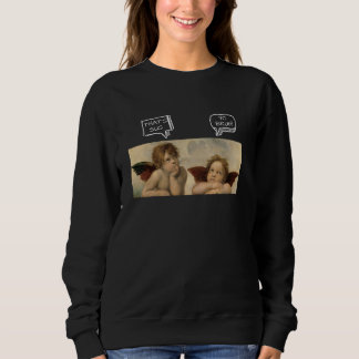 Raffaels Angel Sixtinian Madonna Renaissance Paint Sweatshirt