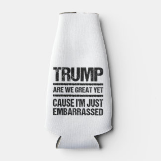 Rafraichisseur De Bouteilles Bold Anti‑Trump Statement - Are We Great Yet?