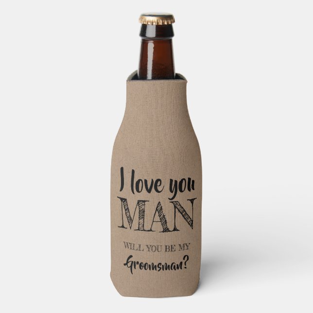 Rafraichisseur De Bouteilles I Love You Man - Drôle Groomsman Proposition (Bottle Devant)