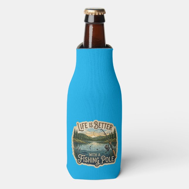 Rafraichisseur De Bouteilles La vie est meilleure avec une canne à pêche (Bottle Devant)
