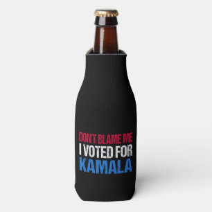 Rafraichisseur De Bouteilles Ne me blâme pas d'avoir voté pour Kamala I