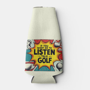Rafraichisseur De Bouteilles Si Vous Voulez Que J'Écoute Talk Golf Don