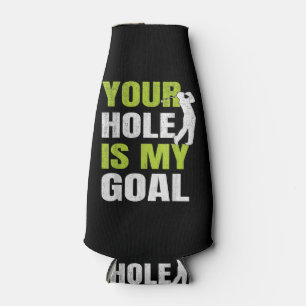 Rafraichisseur De Bouteilles Votre Trou Est Mon Objectif - Golf Player Humour d