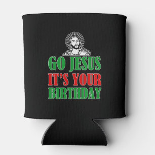 Rafraichisseur De Cannettes Go Jesus C'est ton anniversaire drôle Chemise de N