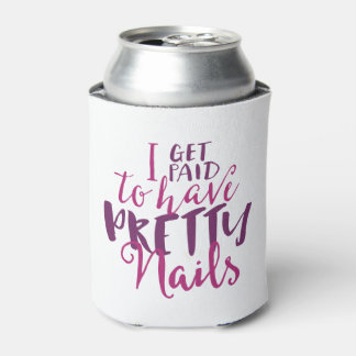 Rafraichisseur De Cannettes Je Suis Payé Pour Avoir De Jolies Ongles Peuvent R