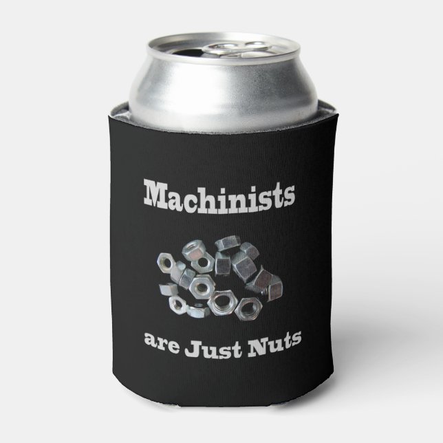 Rafraichisseur De Cannettes Les Machinistes Ne Sont Que Des Noix Humoristiques (Can devant)