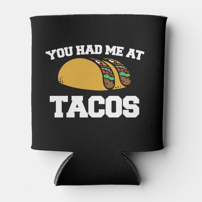 Rafraichisseur De Cannettes Tu m'as eu à Tacos (Devant)