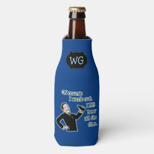 Rafraîchisseur Pour Bouteille Humour amusant pour le travail de la bière avec l