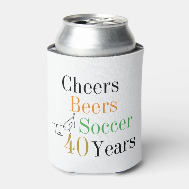 Rafraîchisseur Pour Canette 40e Anniversaire Soccer Cheers Bières Mini Fête (Can devant)