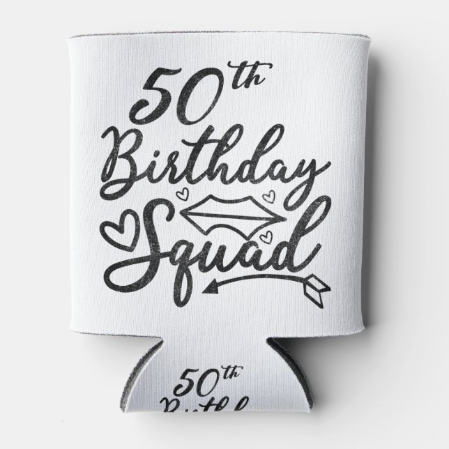 Rafraîchisseur Pour Canette 50E Anniversaire Squad Party Anniversaire Annivers (Devant)