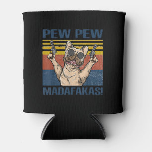 Rafraîchisseur Pour Canette Amoureux de les chiens   Bulldog Pew Pew Madafakas
