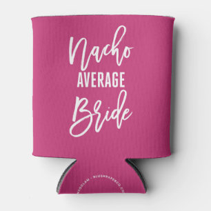 Rafraîchisseur Pour Canette Bachelorette Party Nacho moyenne Fiesta Faveur
