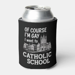 Rafraîchisseur Pour Canette Bien sûr que je suis gay, j'ai fréquenté une école