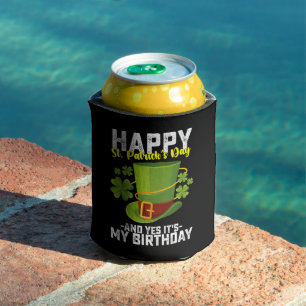 Rafraîchisseur Pour Canette Bonne Saint Patrick et oui c'est mon anniversaire