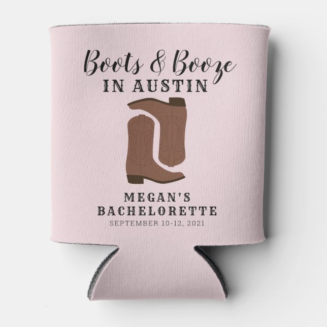 Rafraîchisseur Pour Canette Boots & Booze Austin Texas Bachelorette (Devant)
