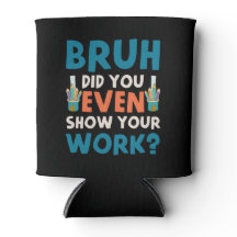 Bruh avez-vous même montré votre travail