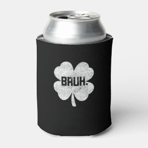 Rafraîchisseur Pour Canette Bruh Shamrock mème drôle Jour de la Saint Patrick