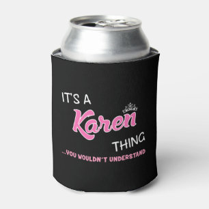 Rafraîchisseur Pour Canette C'est une chose Karen que tu ne comprendrais pas