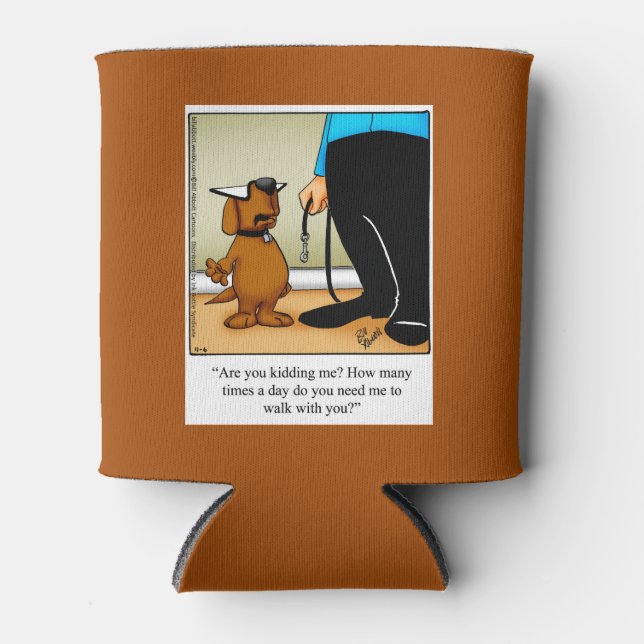 Rafraîchisseur Pour Canette Chien Humour de marche peut refroidir cadeau (Devant)
