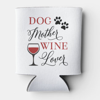 Rafraîchisseur Pour Canette Chien Mère Vin Amant Cute Femmes Animal Mère Citat