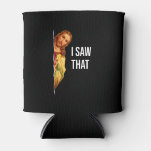 Rafraîchisseur Pour Canette Citation Drôle Jésus Mème J'Ai Vu Ce Dieu Chrétien