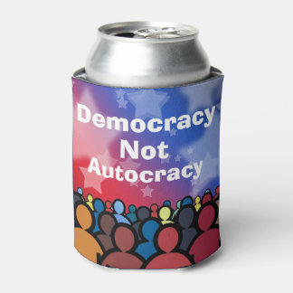 Rafraîchisseur Pour Canette Democracy Not Autocracy