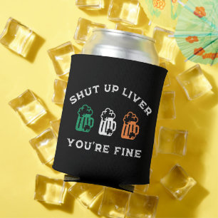 Rafraîchisseur Pour Canette Drôle St. Patrick's Day Shut Up Liver Vous allez b