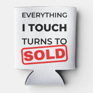 Rafraîchisseur Pour Canette Everything I Touch Turns To Sold 2