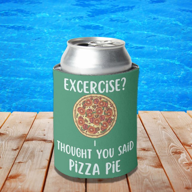 Rafraîchisseur Pour Canette Exercice Je Pensais Que Vous Avez Dit Pizza Pie Fu (Créateur téléchargé)