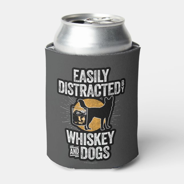 Rafraîchisseur Pour Canette Facilement distrait par le Whiskey et les Chiens (Can devant)