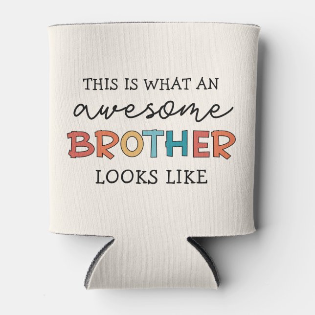 Rafraîchisseur Pour Canette Funny Awesome Frère | Cadeau pour Meilleur Frère j (Devant)