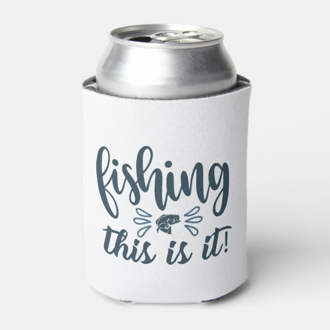 Rafraîchisseur Pour Canette Funny Fishing Shirt avec slogan (Can devant)
