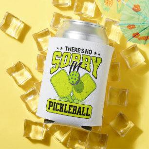 Rafraîchisseur Pour Canette Funny Il n'y a pas de Désolé dans Pickleball Vinta