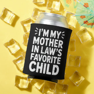 Rafraîchisseur Pour Canette Funny Parenting Humor Favorite Child Mother In Law