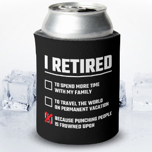 Rafraîchisseur Pour Canette Funny Retirement - I'm Retired - Happy Retirement