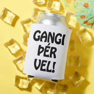 Rafraîchisseur Pour Canette GANGI ÕÉR VEL ! BONNE CHANCE ! Langue islandaise