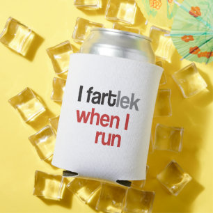 Rafraîchisseur Pour Canette I FARTlek quand je cours © - Funny FARTlek Runner 