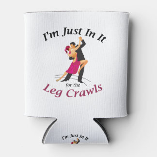 Rafraîchisseur Pour Canette Isolant de canette 12 oz 'In It for the Leg Crawls