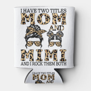 Rafraîchisseur Pour Canette J'Ai Deux Titres, Maman Et Mimi Et Je Les Remets